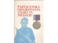 L16152 - Partizanska odlikovanja, znaki in medalje